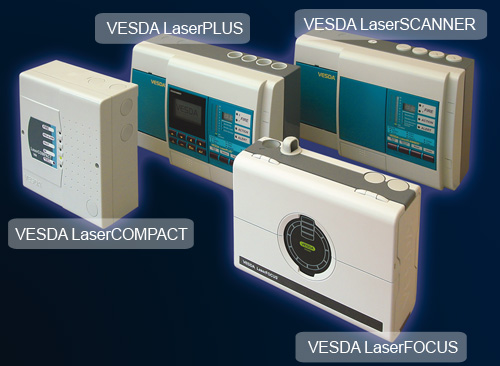        VESDA: LaserPLUS, LaserSCANNER, LaserFOCUS  LaserCOMPACT